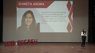 The Road not taken, yet Conquered | Shweta Arora | TEDxSRCASW