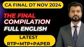 FINAL COMPILATION  FULL ENGLISH NOV 2024 | LATEST RTP+MTP+PAPER | CA FINAL DT | BY CA AARISH KHAN