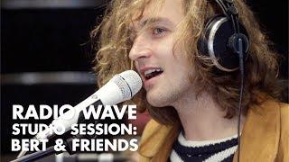 Bert & Friends: Radio Wave Studio Session