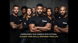 Supercharge Your Sundays with Systema: Elevate Your Skills, Empower Your Life!