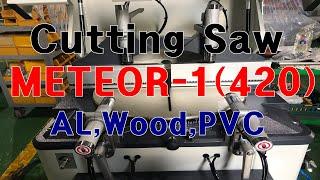 Cutting Saw METEOR -1(420), AL,Wood,PVC