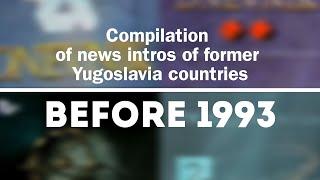 Compilation of news intros of former Yugoslavia countries (before 1993)