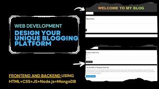 Web Development Tutorial: Design Your Unique Blogging Platform