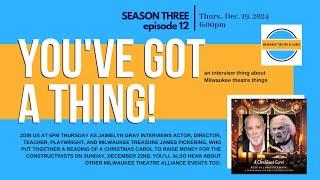 You've Got a Thing! | S3 E12 The Constructivists: A Christmas Carol with James Pickering #interview