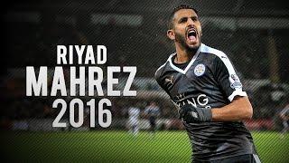 Riyad Mahrez - Amazing Goals Skills &  Assists - leicester city 2015/16 HD