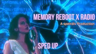 Memory Reboot x Radio (Sped Up)