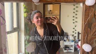 Part 1: My Weekend Skincare Routine