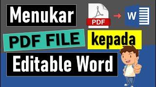 Menukar Dokumen PDF Kepada Word Yang Boleh Edit #cikguruthtutorial