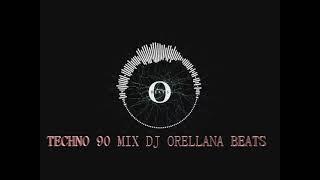 Techno 90 Clasico Mix - Orellana Beats