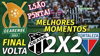 [Cearense '23] Final | Volta | Ceará 2 X 2 Fortaleza | Melhores Momentos | TV ARTILHEIRO