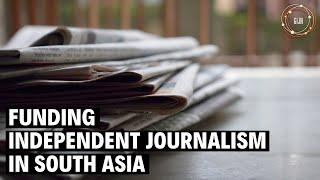 Funding Independent Journalism in South Asia