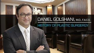 Is Plastic Surgery Right For Me? | History of Plastic Surgery - Beverly Hills Surgeon, Dr. Golshani