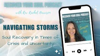 Overcoming Worry: Soul Recovery Practices for Natural Disasters and Life's Storms