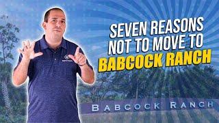 Seven Reasons Not To Move To Babcock Ranch