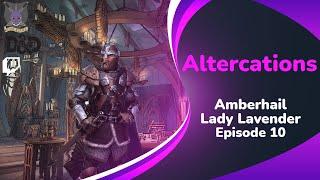 Amberhail: Lady Lavender E10 (Altercations)