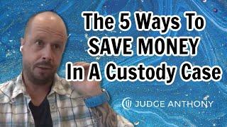 How To Save Money On A Custody And Divorce Lawyer