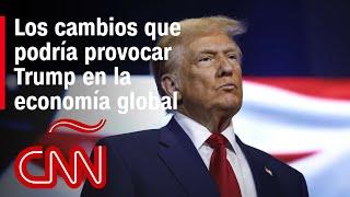 El regreso de Trump y su efecto en la economía mundial, según experto