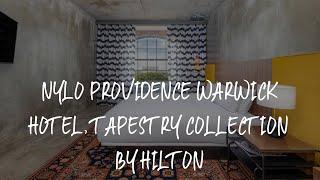 NYLO Providence Warwick Hotel, Tapestry Collection by Hilton Review - Warwick , United States of Ame