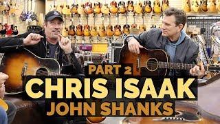 John Shanks with surprise guest Chris Isaak PART 2 | Norman's Rare Guitars