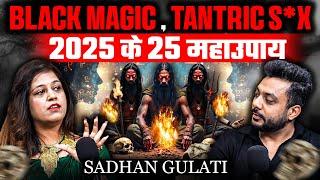 Black Magic and Tantric S*x Reality Explained Ft. Sadhan Gulati |RealTalk Clips|