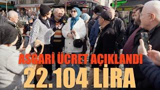 Müjdeler olsun! Asagari ücret 22.104 lira olarak açıklandı | Sokak Röportajı