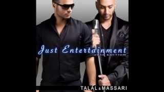 TALAL & MASSARI - Just Entertainment