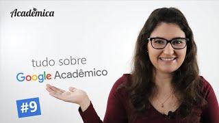 Google Acadêmico: Como pesquisar e instalação da extensão - Pesquisa na Prática 9