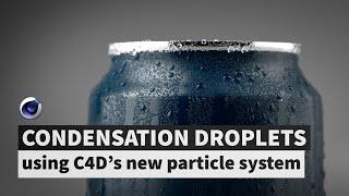 Animated Condensation Droplets using C4D's new particle system