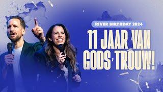 River Birthday | 11 Jaar Van Gods Trouw | Ben Kroeske | River Church Nederland