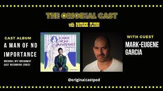 The Opposite of Sex: The Musical w/ Mark-Eugene Garcia | The Original Cast Podcast Video Clips