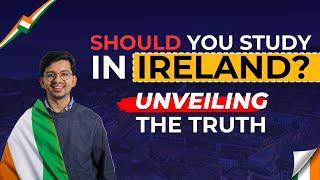 Don't go to Ireland for studying before you watch this