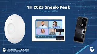 Sneak Peek at Grandstream's Upcoming 2025 Innovations