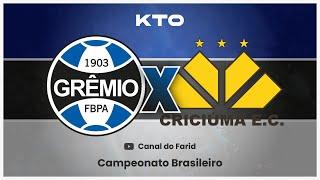 AO VIVO GRÊMIO X CRICIÚMA 25.09 BRASILEIRÃO 2024 - FARID REAGINDO AO JOGO!!!