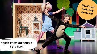 Ingrid Hofer | Teddy Eddy Superheld (Mitschnitt aus "Mein Freund Teddy Eddy - Das Musical“)