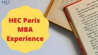 HEC Paris MBA experience || MBA life || Paris MBA || France