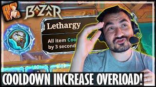 COOLDOWN INCREASE OVERLOAD!   The Bazaar