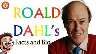 The Roald Dahl Short Biography for Kids and Students| Kidzoneer