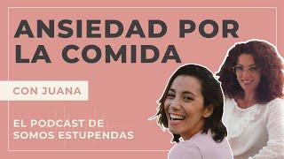 ANSIEDAD POR LA COMIDA: ¿por qué pasa y cómo gestionarlo? | @SomosEstupendas