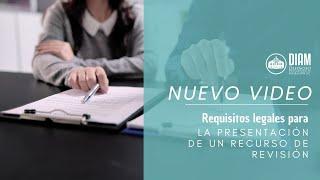 ️ Requisitos legales para la presentación de un recurso de revisión 