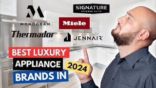 Best Luxury and Premium Appliance Brands in 2024