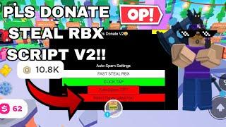 [NEW] Pls Donate Script | (Steal Rbx *V2*) | Roblox | **OP**