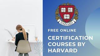 Free Certification Courses by Harvard University