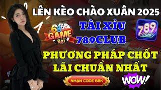 789Club | Mẹo Tài Xỉu 789Club Uy Tín Nhất - Chào Xuân 2025 Với Công Thức Tài Xỉu 789Club 2025 Uy Tín