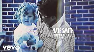 Nate Smith - Dads Don't Die (Official Fan Video)