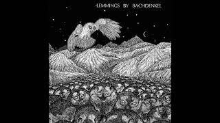 Bachdenkel Psychedelic Space Rock -  Lemmings (Full Album) 1973 - UK