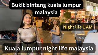 Nightlife kuala lumpur/ bukit bintang nightlife/ kuala lumpur nightlife/ Malaysia nightlife