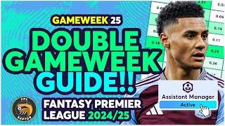 FPL DOUBLE GAMEWEEK 25 GUIDE!  | MY FPL GW25 TRANSFER PLANS & TEAM | Fantasy Premier League 2024/25