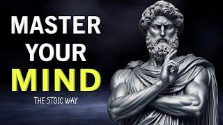 Mastering Your Mind : The Stoic Art of Clarity & Perception - Practical Philosophy for a Better Life