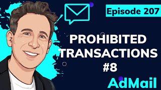 ADMAIL 207 | Real Estate, Friends, and Your IRA: AVOID Prohibited Transactions