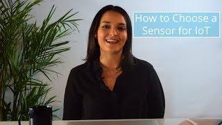 How To Choose an IoT Sensor for Your Application